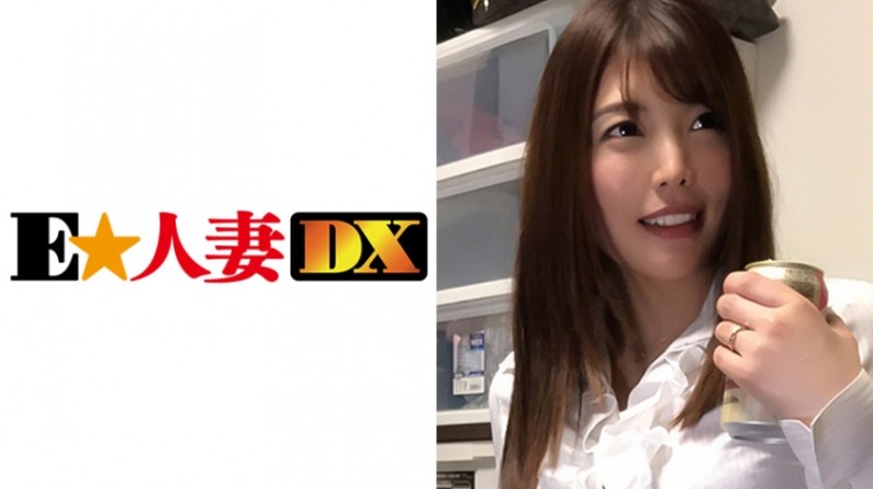 299EWDX-288 あかりさん 32歳 不伦を愉しむFカップ熟妻