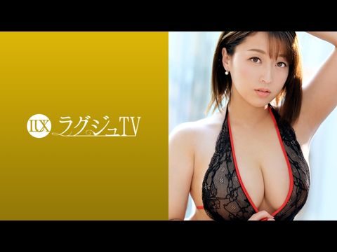 LUXU1089ラグジュTV1084圧倒的な巨乳魔性的なグラマラスボディの元CA人妻快楽に貪欲になった淫美なカラダが巨根を求め自ら腰振りイキ乱れる.